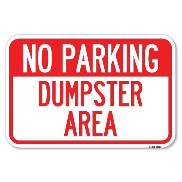 No Parking Dumpster Area Heavy-Gauge Aluminum Sign, 12
